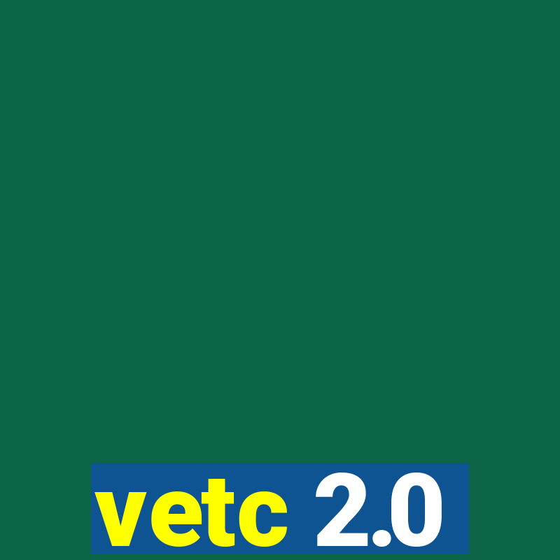 vetc 2.0