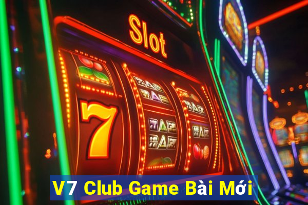 V7 Club Game Bài Mới