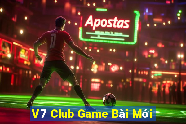 V7 Club Game Bài Mới