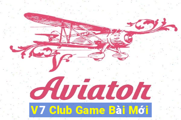 V7 Club Game Bài Mới