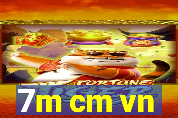 7m cm vn