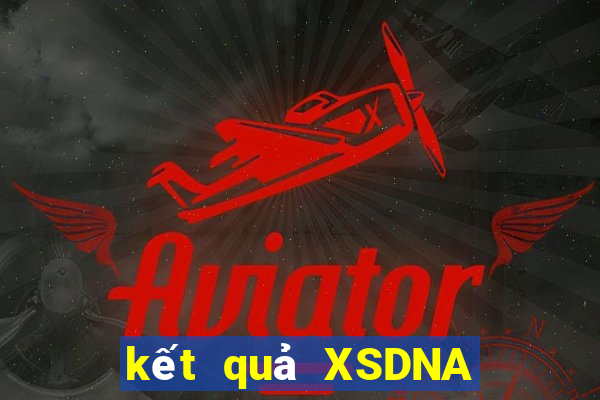 kết quả XSDNA ngày 4