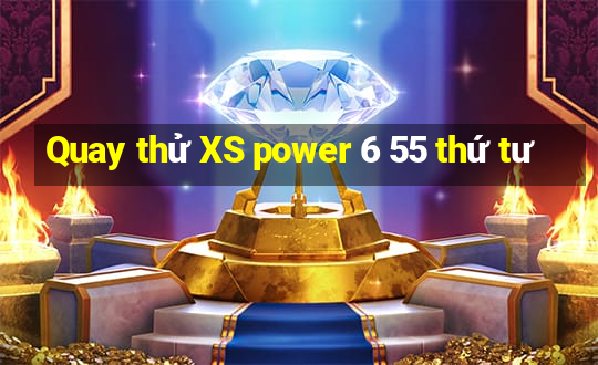 Quay thử XS power 6 55 thứ tư