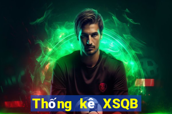 Thống kê XSQB ngày thứ năm