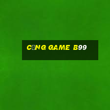 cổng game b99