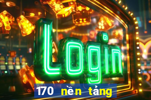 170 nền tảng nạp tiền