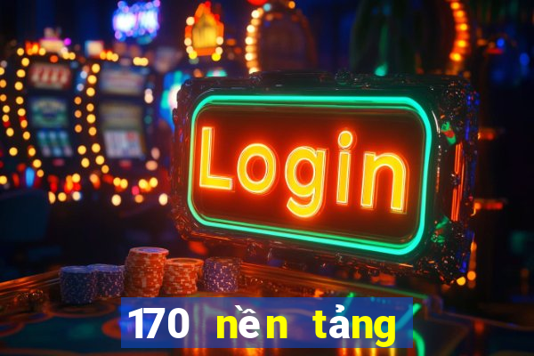 170 nền tảng nạp tiền