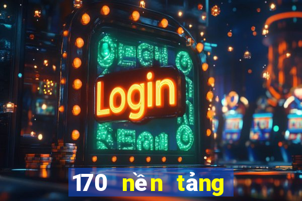 170 nền tảng nạp tiền