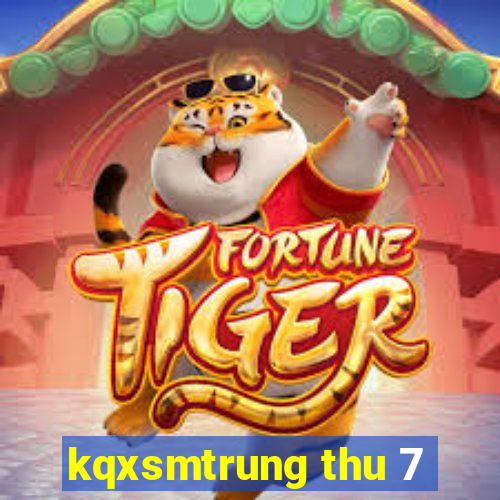 kqxsmtrung thu 7