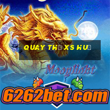 quay thử xs huế