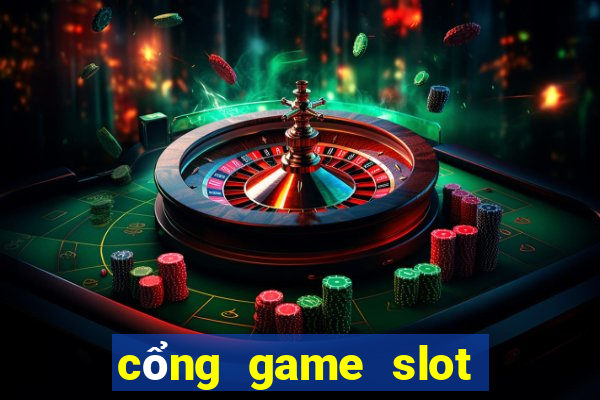 cổng game slot nổ hũ