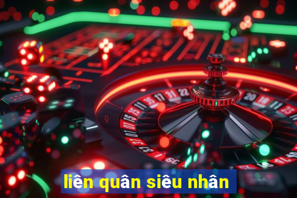 liên quân siêu nhân