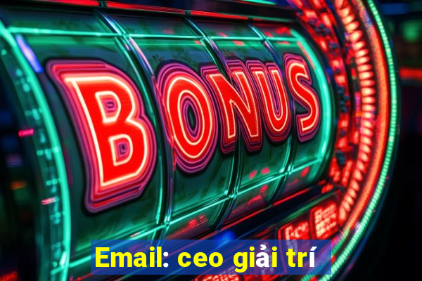 Email: ceo giải trí