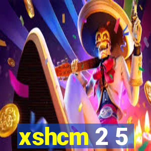 xshcm 2 5