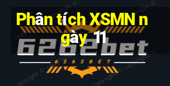 Phân tích XSMN ngày 11