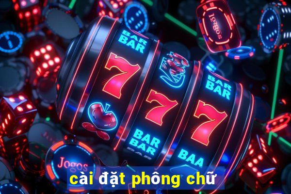 cài đặt phông chữ