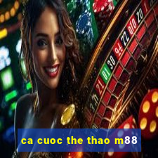 ca cuoc the thao m88