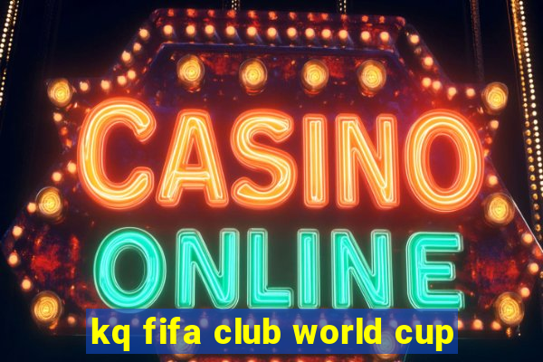 kq fifa club world cup