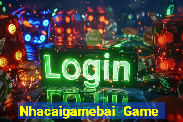 Nhacaigamebai Game Bài Live