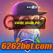 choi club pc