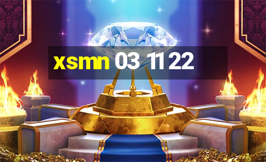 xsmn 03 11 22