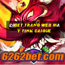 20bet Trang web máy tính Caigue