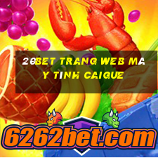 20bet Trang web máy tính Caigue