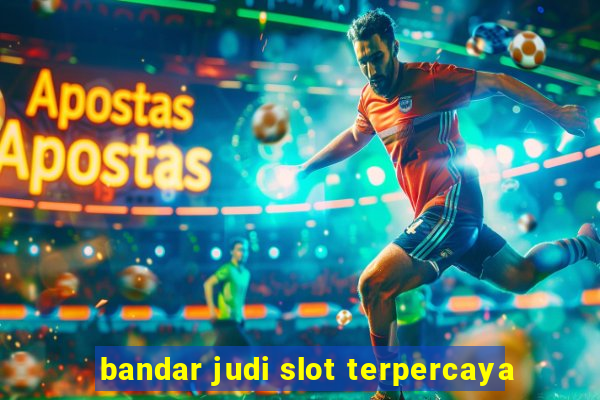 bandar judi slot terpercaya