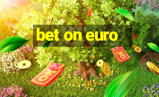 bet on euro