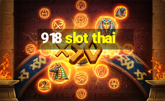 918 slot thai