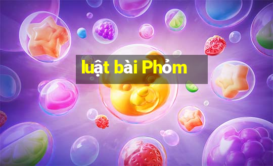 luật bài Phỏm