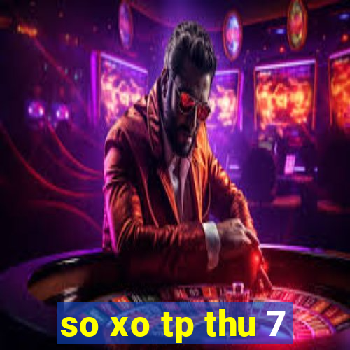 so xo tp thu 7