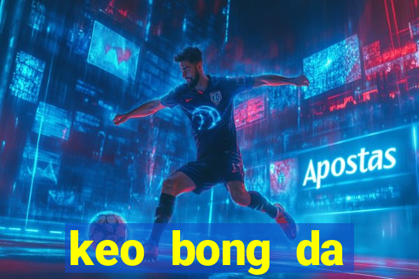 keo bong da seagame 31 hom nay