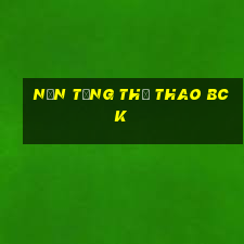 Nền tảng thể thao bck