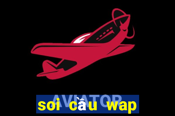 soi cầu wap miền nam