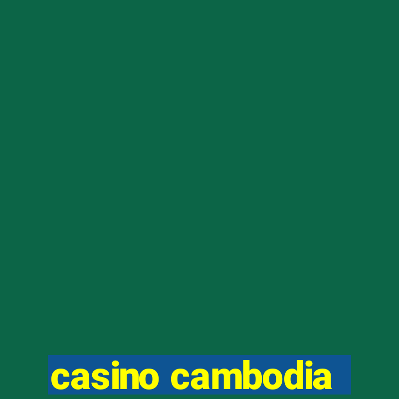 casino cambodia