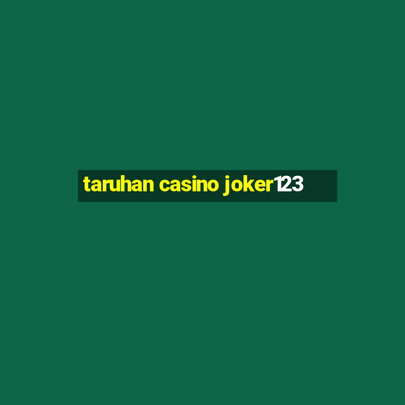 taruhan casino joker123