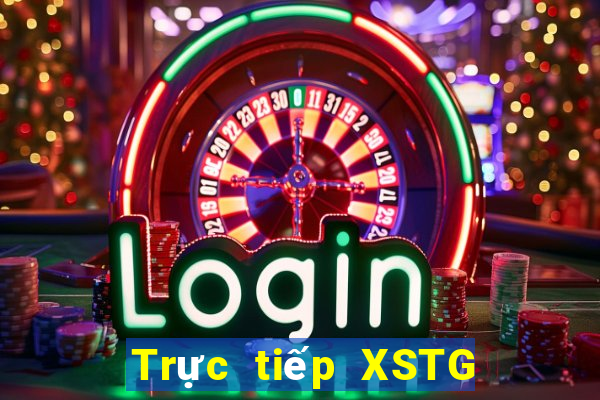 Trực tiếp XSTG ngày 21