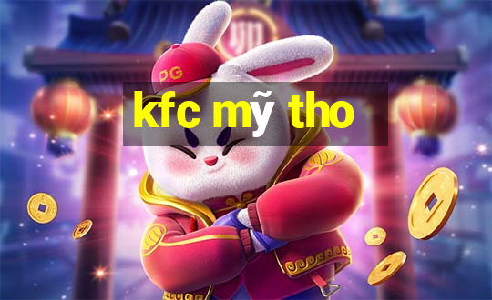 kfc mỹ tho