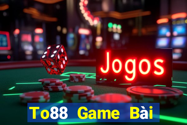 To88 Game Bài Đổi Thưởng Go88