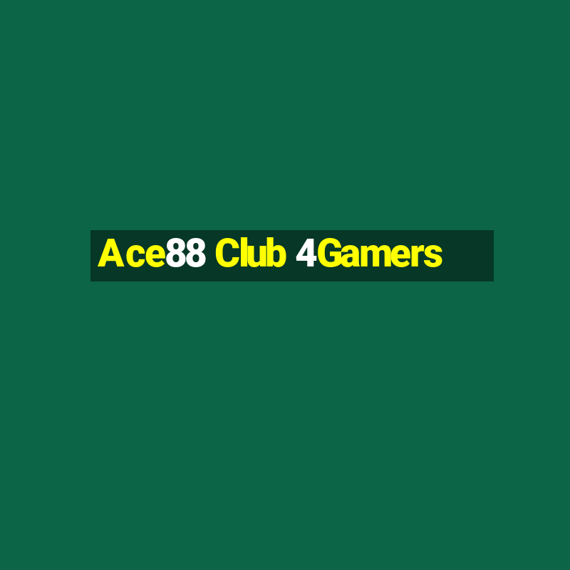 Ace88 Club 4Gamers