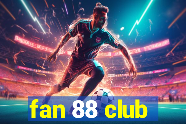 fan 88 club