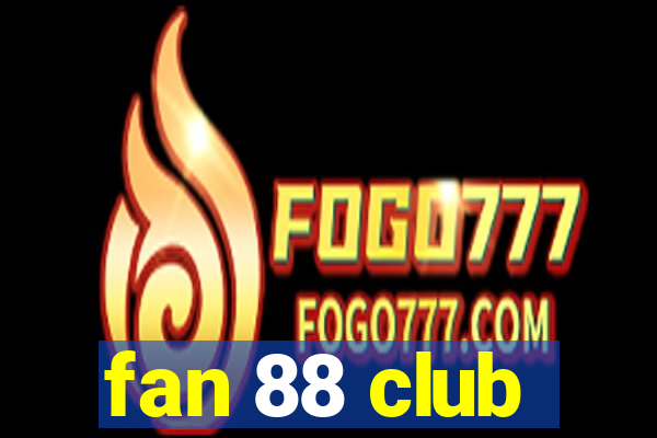 fan 88 club