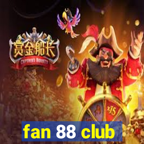 fan 88 club