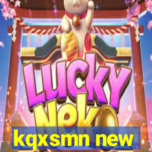 kqxsmn new