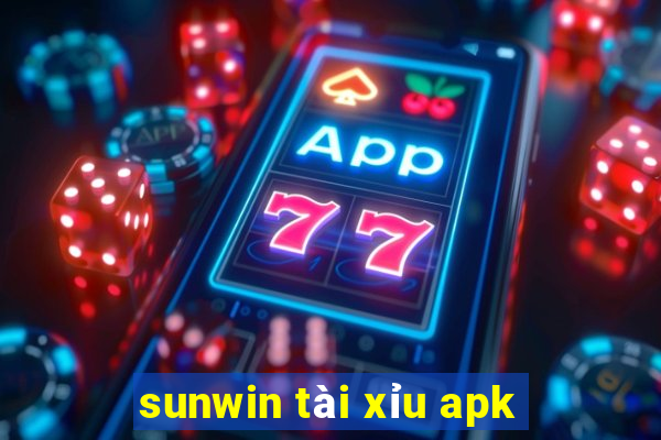 sunwin tài xỉu apk