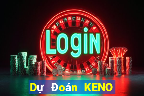 Dự Đoán KENO ngày 1