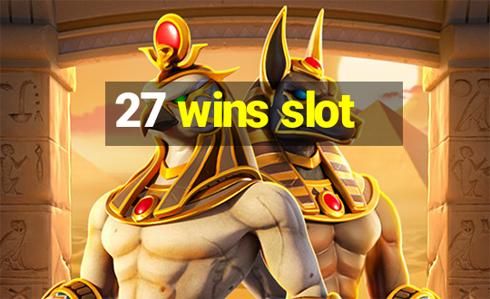 27 wins slot