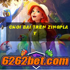 choi bai tren zingplay