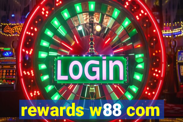 rewards w88 com